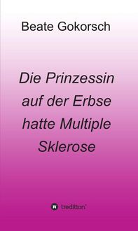 Produktbild: Die Prinzessin auf der Erbse hatte Multiple Sklerose