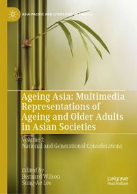 Produktbild: Ageing Asia: Multimedia Representations of Ageing and Older Adults in Asian Societies