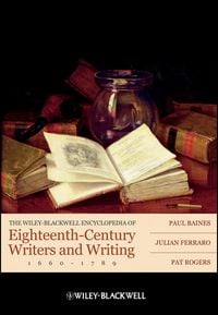 Produktbild: The Wiley-Blackwell Encyclopedia of Eighteenth-Century Writers and Writing 1660 - 1789