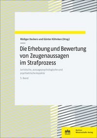 Produktbild: Die Erhebung und Bewertung von Zeugenaussagen im Strafprozess