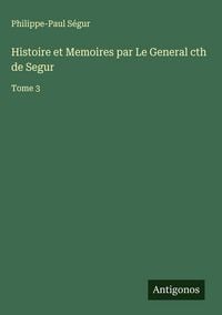 Produktbild: Histoire et Memoires par Le General cth de Segur
