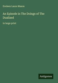 Produktbild: An Episode in The Doings of The Dualized