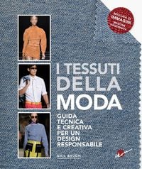 Produktbild: I tessuti della moda. Guida tecnica e creativa per un design responsabile