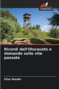 Produktbild: Ricordi dell'Olocausto e domande sulle vite passate