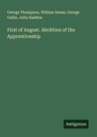 Produktbild: First of August. Abolition of the Apprenticeship
