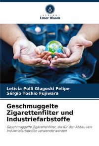 Produktbild: Geschmuggelte Zigarettenfilter und Industriefarbstoffe