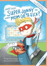 Produktbild: What Does Super Jonny Do When Mom Gets Sick? (ASTHMA version).