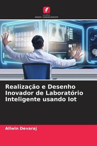 Produktbild: Realiza&ccedil;&atilde;o e Desenho Inovador de Laborat&oacute;rio Inteligente usando Iot