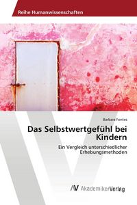 Produktbild: Das Selbstwertgef&uuml;hl bei Kindern