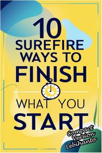 Produktbild: 10 Surefire Ways to Finish What You Start -Compact Version