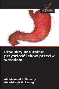 Produktbild: Produkty naturalne: przysz&iquest;o&iquest;&iquest; lek&oacute;w przeciw wrzodom