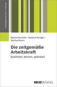 Produktbild: Die zeitgem&auml;&szlig;e Arbeitskraft