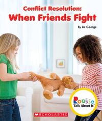 Bild vom Artikel Conflict Resolution: When Friends Fight (Rookie Talk about It) vom Autor Elizabeth George