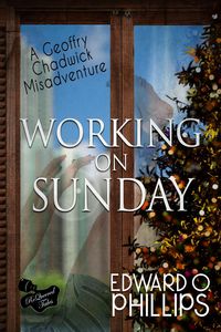 Produktbild: Working on Sunday (Geoffry Chadwick Misadventure, #4)