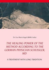 Produktbild: The Healing Power of the Method According to the German Physician Sch&uuml;ssler, MD