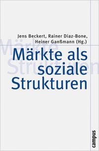 Bild vom Artikel Märkte als soziale Strukturen vom Autor Jens Beckert