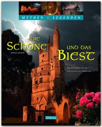 Produktbild: Die Sch&ouml;ne und das Biest - Das Geheimnis um die Entstehung des M&auml;rchens - Mythen & Legenden