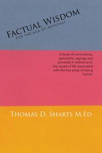 Produktbild: Factual Wisdom for the Age of Apostasy
