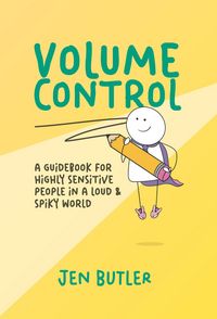 Produktbild: Volume Control: a guidebook for highly sensitive people in a loud & spiky world