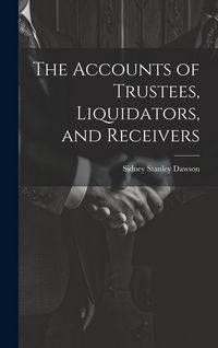 Produktbild: The Accounts of Trustees, Liquidators, and Receivers