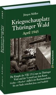 Produktbild: Kriegsschauplatz TH&Uuml;RINGER WALD April 1945