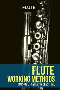 Produktbild: Flute working methods: flute method - improve faster in less time