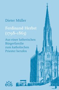 Bild vom Artikel Ferdinand Herbst (1798–1863) vom Autor Dieter Müller