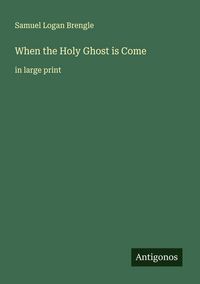 Produktbild: When the Holy Ghost is Come
