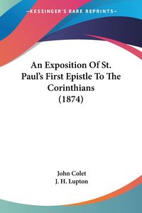 Produktbild: Colet, J: Exposition Of St. Paul's First Epistle To The Cori