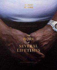 Produktbild: Mario Moore: The Work of Several Lifetimes