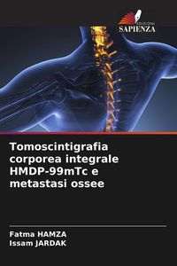 Produktbild: Tomoscintigrafia corporea integrale HMDP-99mTc e metastasi ossee