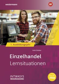 Produktbild: Einzelhandel nach Ausbildungsjahren. 1. Ausbildungsjahr: Lernsituationen