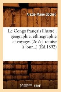Produktbild: Le Congo fran&ccedil;ais illustr&eacute;