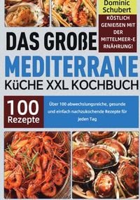 Produktbild: Das gro&szlig;e Mediterrane K&uuml;che XXL Kochbuch