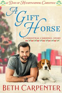 Produktbild: A Gift Horse: 12 Days of Heartwarming Christmas (The Christmas Carousel Book 2)