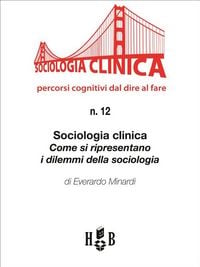 Produktbild: Sociologia clinica: come si ripresentano i dilemmi della sociologia