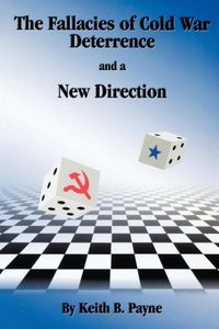 Produktbild: The Fallacies of Cold War Deterrence and a New Direction