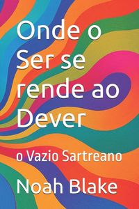 Produktbild: Onde o Ser se rende ao Dever