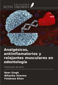 Produktbild: Analg&eacute;sicos, antiinflamatorios y relajantes musculares en odontolog&iacute;a