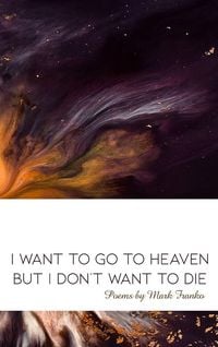 Produktbild: I Want to Go to Heaven but I Don't Want to Die