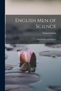 Produktbild: English Men of Science: Their Nature and Nurture