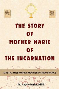 Produktbild: The Story of Mother Marie of the Incarnation