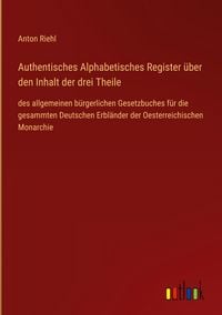 Produktbild: Authentisches Alphabetisches Register &uuml;ber den Inhalt der drei Theile