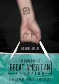 Produktbild: The Final Days of Great American Shopping