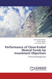 Produktbild: Performance of Close-Ended Mutual Funds by Investment Objectives