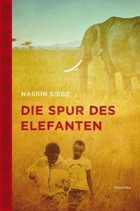 Bild vom Artikel Die Spur des Elefanten vom Autor Nasrin Siege