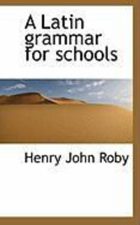 Produktbild: A Latin Grammar for Schools