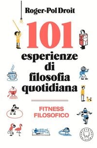 Produktbild: 101 esperienze di filosofia quotidiana