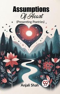 Produktbild: Assumptions Of Heart (Presenting Poetries)
