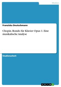 Produktbild: Chopin. Rondo f&uuml;r Klavier Opus 1. Eine musikalische Analyse